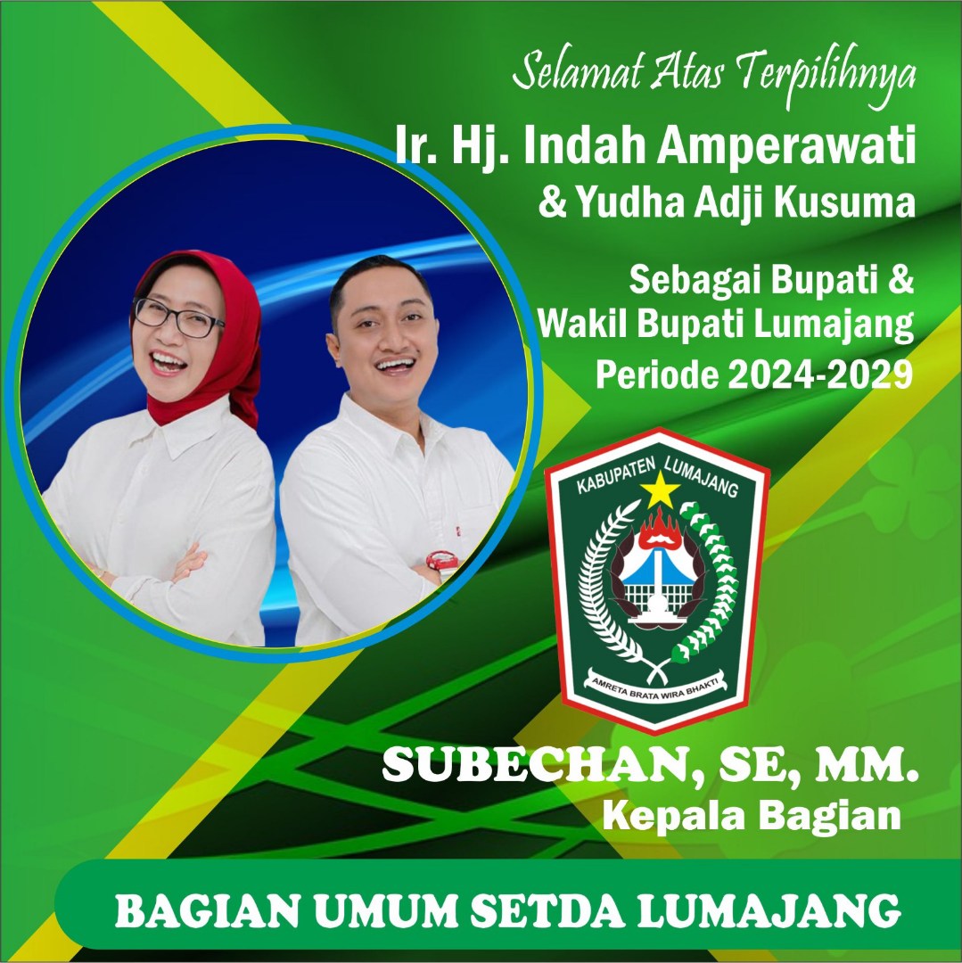 Ucapan Selamat Atas Terpilihnya Ir. Hj. Indah Amperawati & Yudha Adji Kusuma sebagai Bupati dan Wakil Bupati Lumajang oleh Subechan, S.E, M.M