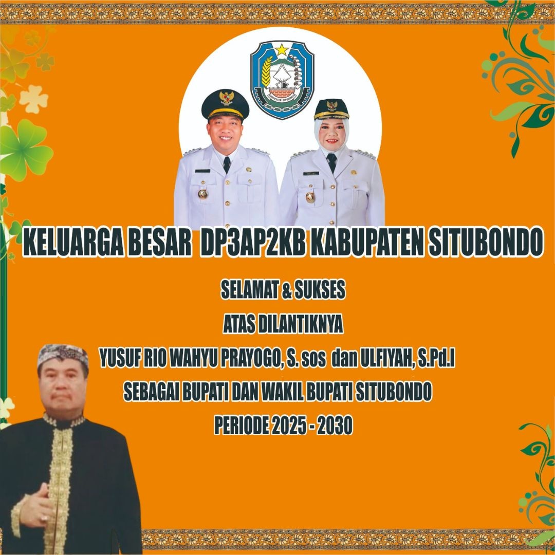 Selamat & Sukses atas dilantiknya Bupati dan Wakil Bupati Situbondo Periode 2025-2030 oleh Keluarga Besar DP3AP2KB Kab Situbondo