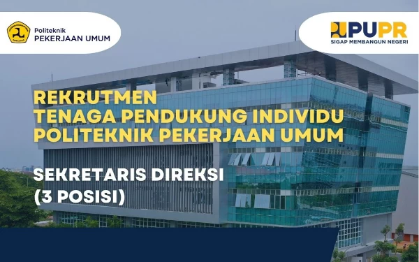 Thumbnail Rekrutmen Tenaga Pendukung Individu Politeknik Pekerjaan Umum