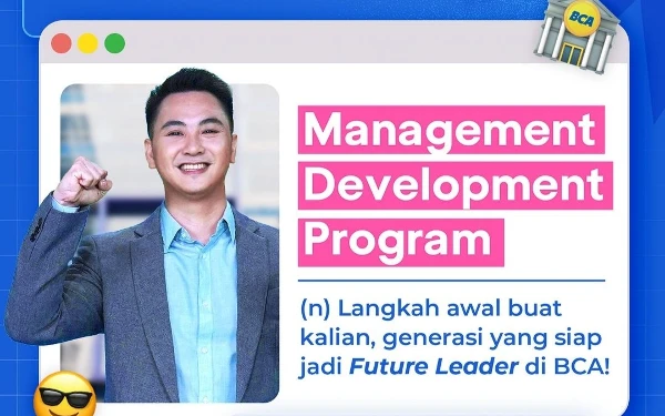 BCA Memanggil! Lowongan Kerja Management Development Terbuka untuk Fresh Graduate