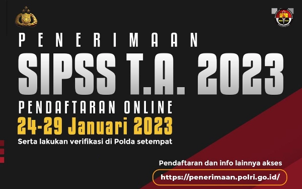 Pembukaan Pendaftaran SIPSS POLRI T.A. 2023, Simak Informasinya!