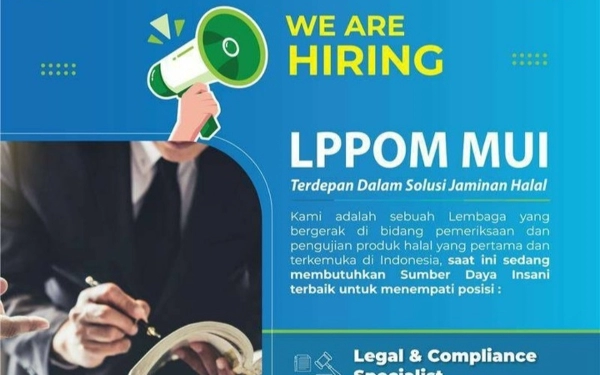 LPPOM MUI Buka Lowongan Posisi Legal dan Compliance Specialist, Simak Persyaratanya